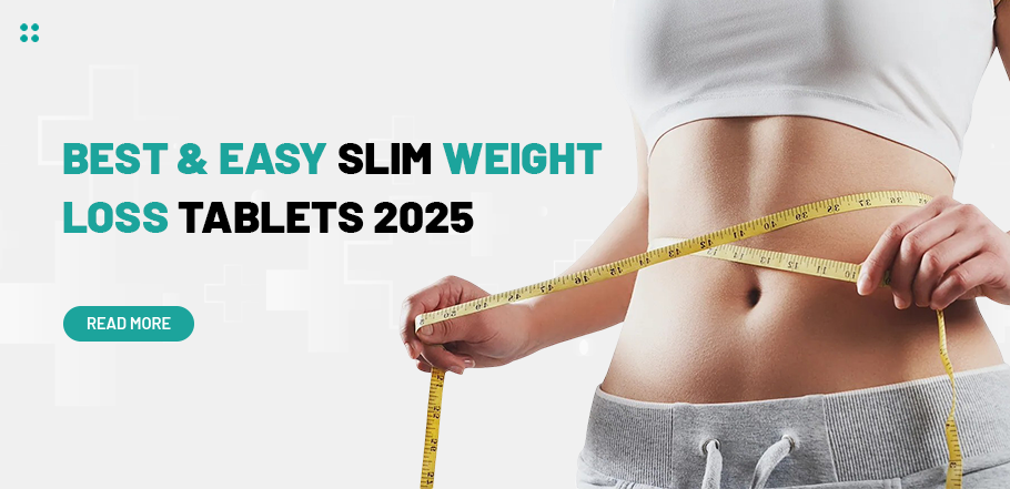 Best & Easy Slim Weight Loss Tabets